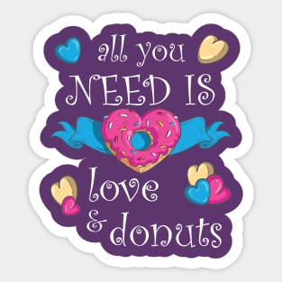 All You Need Is Love and Donuts Cute Valentine's Design Sticker